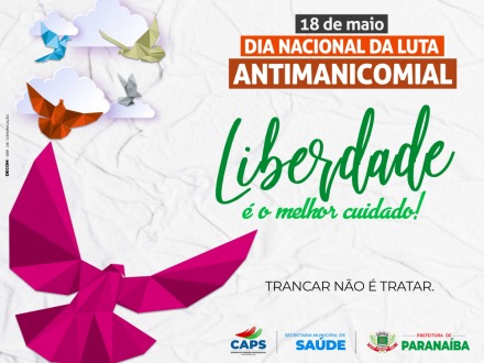 Dia de Luta Antimanicomial é lembrado pelo CAPS
