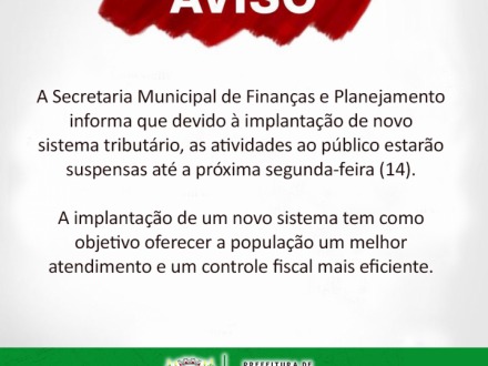 Aviso: Secretaria Municipal de Finan�as informa que atendimento ao p�blico retorna na pr�xima segunda-feira
