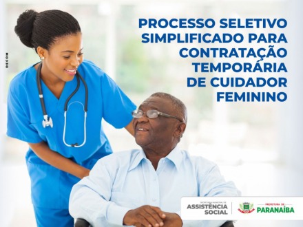 Assistência Social realiza Processo Seletivo Simplificado para contratar cuidadora